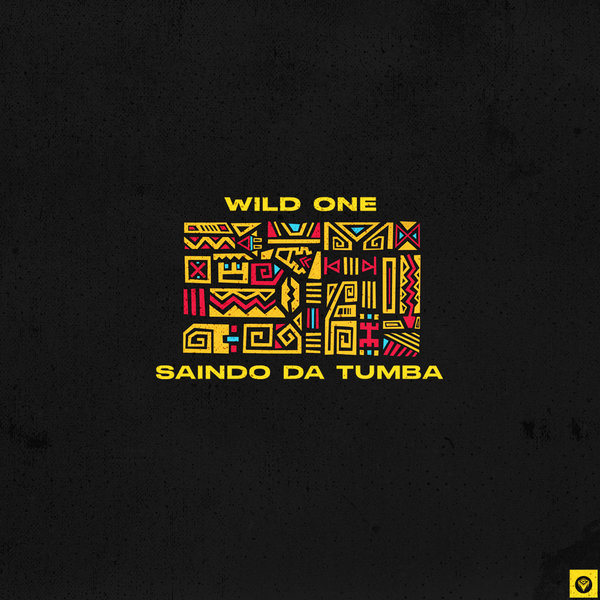 Wild One94 - SAINDO DA TUMBA [GMSP020]